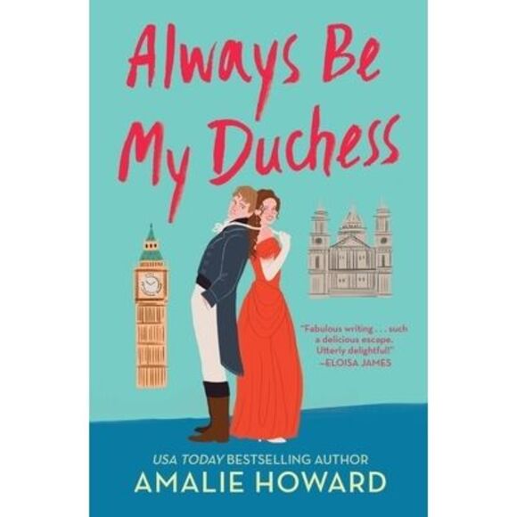 Always Be My Duchess -- Amalie Howard - Picture 1 of 1